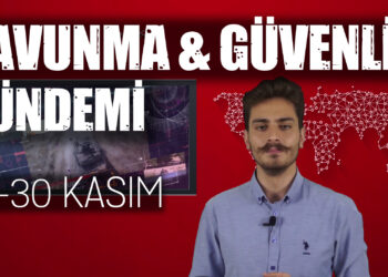 DT Savunma ve Güvenlik Gündemi | 25-30 Kasım