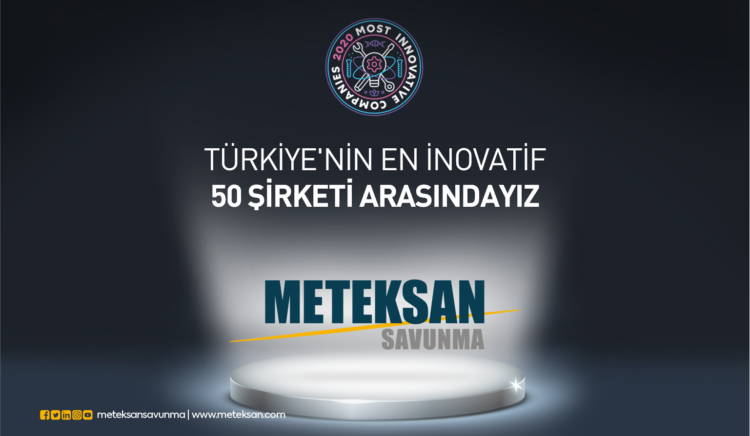 Meteksan Savunma, “Türkiye’nin En İnovatif 50 Şirketi” arasında