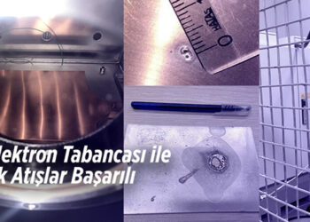 ASELSAN’ın Elektron Tabancası Geliştirme Projesinde ilk ateşleme başarılı