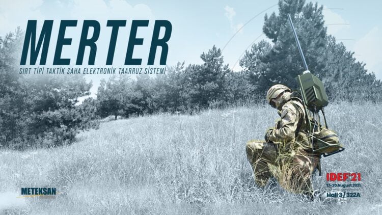 MERTER Sırt Tipi Taktik Saha Elektronik Taarruz Sistemi ilk kez IDEF 2021’de
