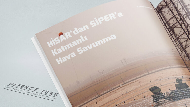 HİSAR’dan SİPER’e Katmanlı Hava Savunma
