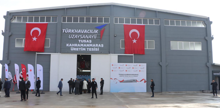 TUSAŞ Kahramanmaraş Üretim Merkezi açıldı
