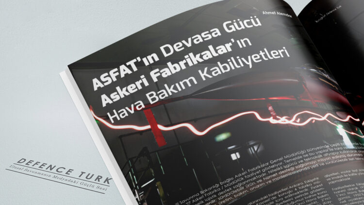 ASFAT’ın Devasa Gücü Askeri Fabrikalar’ın Hava Bakım Kabiliyetleri