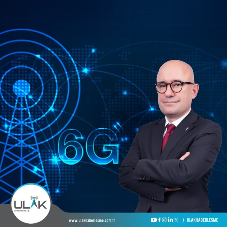ULAK Haberleşme’den 6G teknolojisinde yeni adımlar!