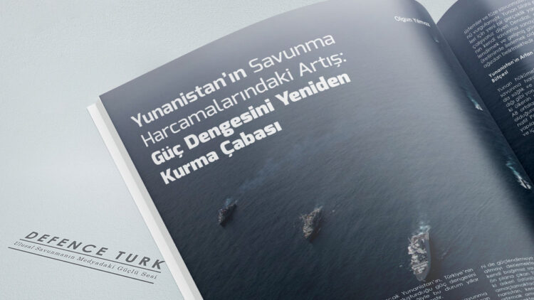 Yunanistan’ın Savunma Harcamalarındaki Artış: Güç Dengesini Yeniden Kurma Çabası