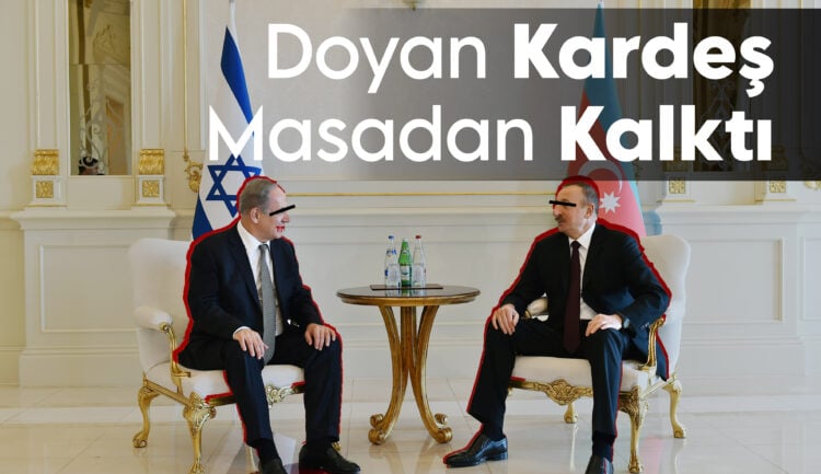 Aliyev Rejimi Türkiye-Azerbaycan Krizi Arzuluyor!